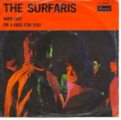 The Surfaris : Wipe Out - I'm A Hog For You